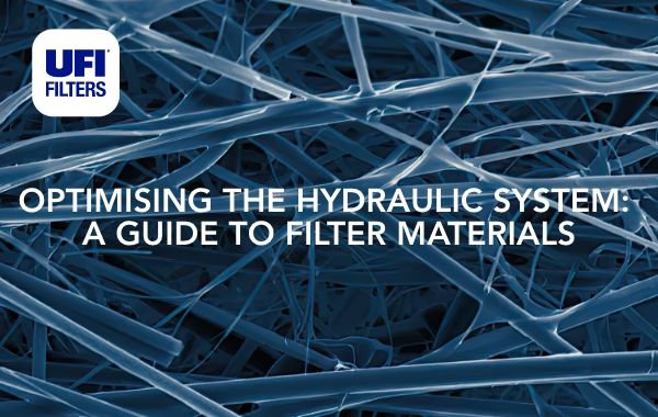 Optimising the hydraulic system:a guide to filter materials