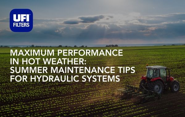 Maximum performance in hot weather: summer maintenance tips for hydraulic systems